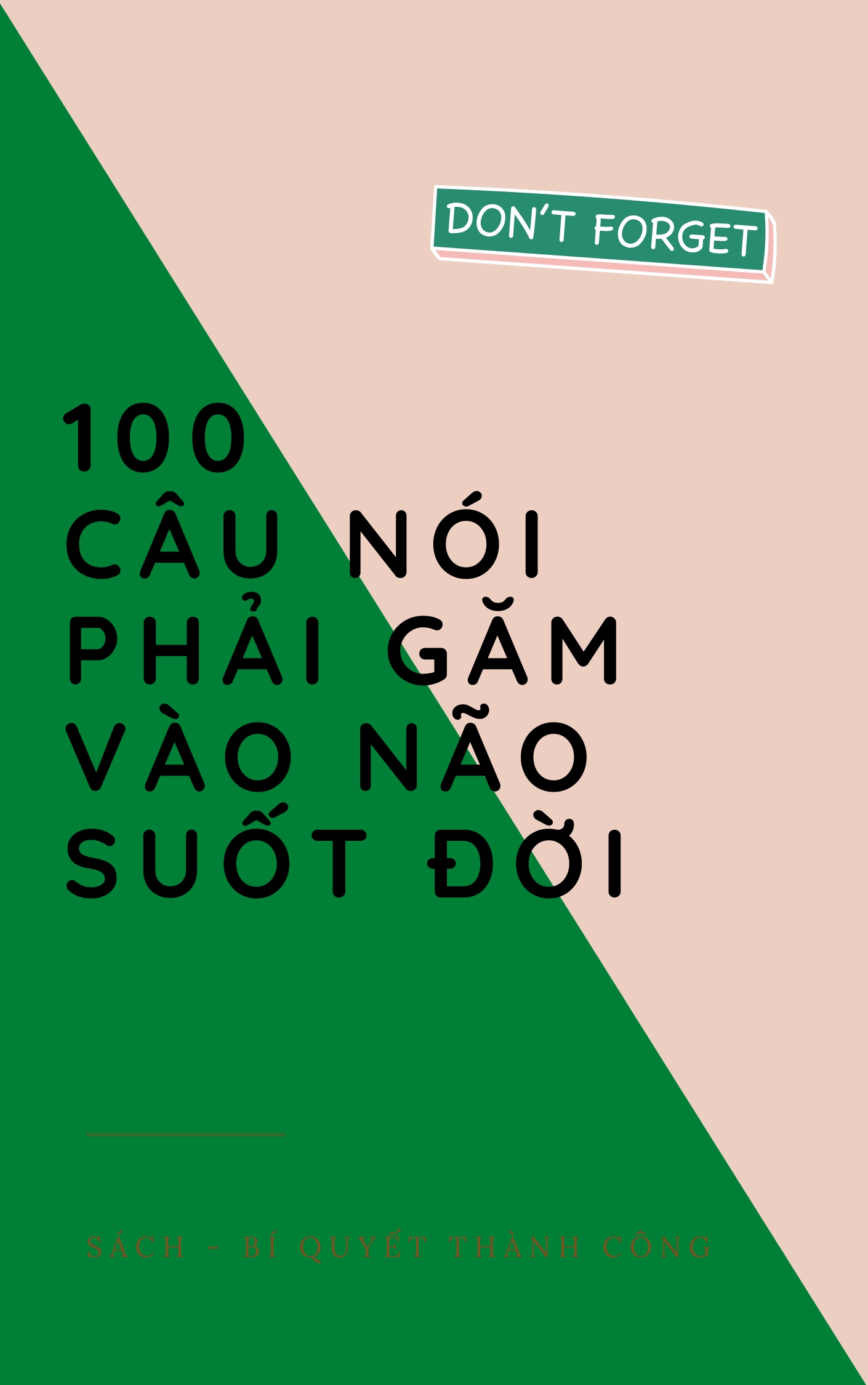 100 Câu nói bạn Phải Găm vào Não Suốt Đời! cover