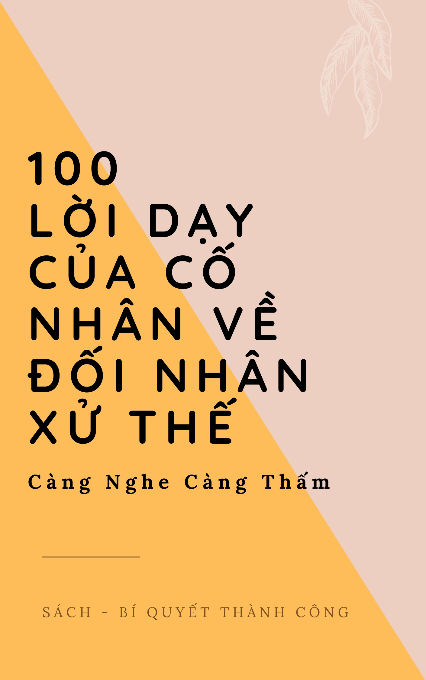 100 Lời Dạy của Cổ Nhân về Đối Nhân Xử Thế Càng Nghe Càng Thấm! cover