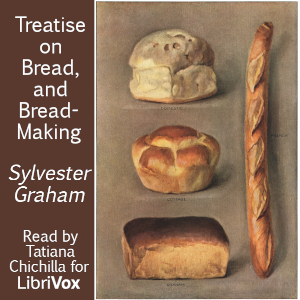 Treatise on Bread, and Bread-Making cover