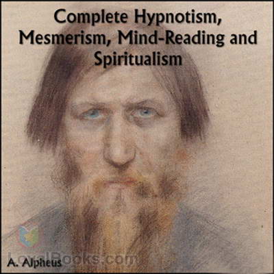 Complete Hypnotism, Mesmerism, Mind-Reading and Spiritualism cover