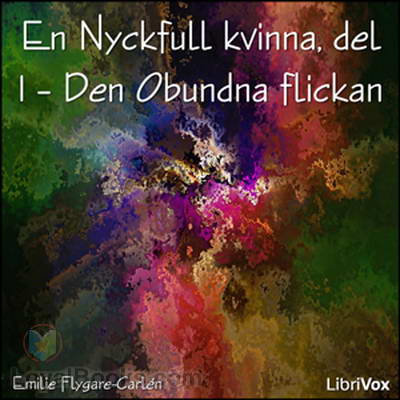 En Nyckfull kvinna, del 1 – Den Obundna flickan cover