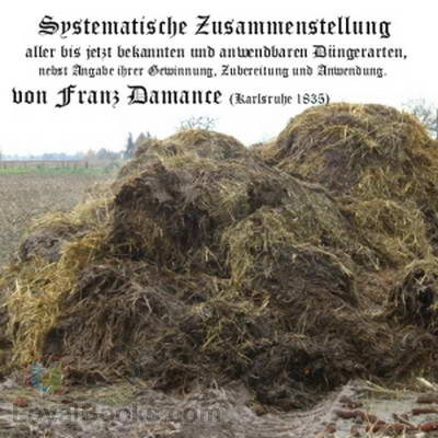 Systematische Zusammenstellung aller bis jetzt bekannten und anwendbaren Düngerarten cover