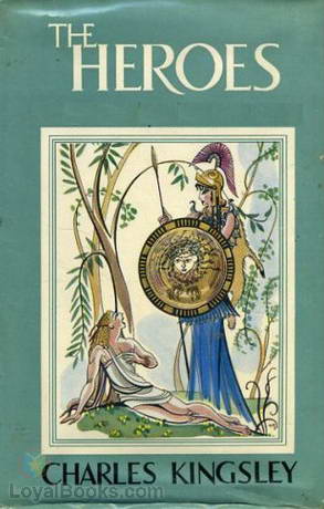 The Heroes, or Greek Fairy Tales for my Children cover