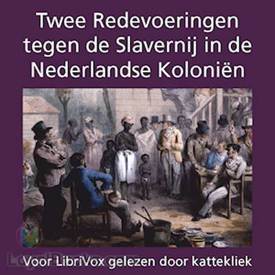 Twee Redevoeringen tegen de Slavernij in de Nederlandse Koloniën cover