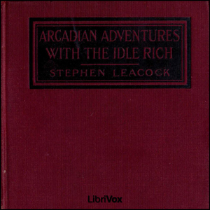 Arcadian Adventures with the Idle Rich cover