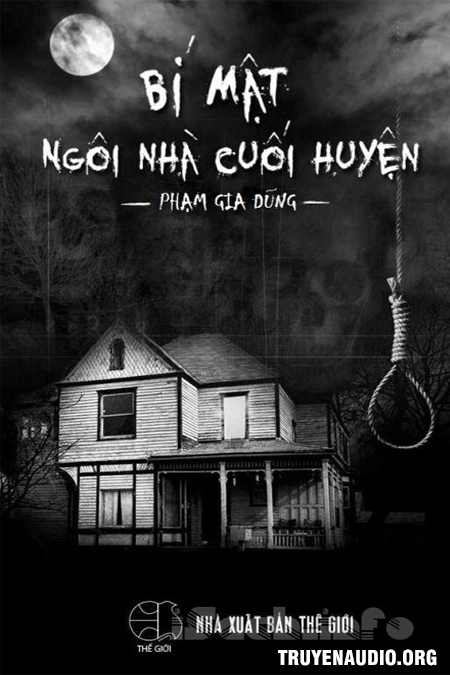 Bí Mật Ngôi Nhà Cuối Huyện - Truyện Linh Dị Trinh Thám cover