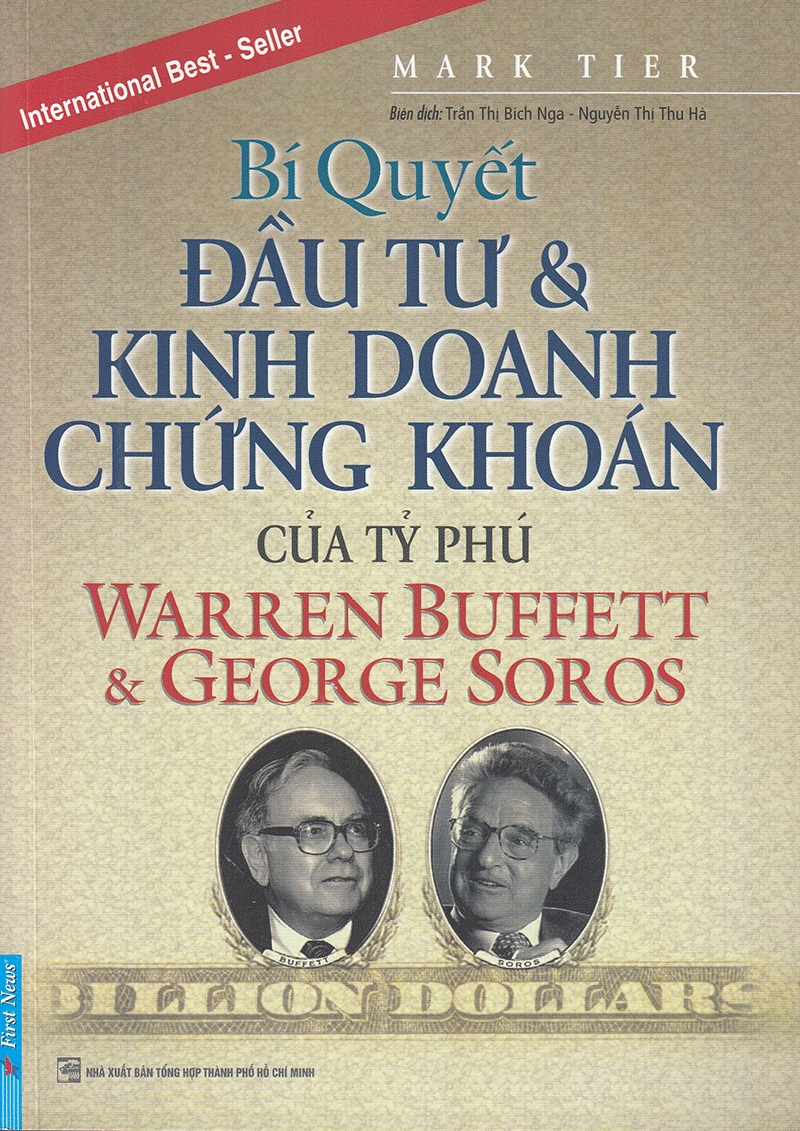 Bí Quyết Đầu Tư & Kinh Doanh Chứng Khoán Của Tỷ Phú Warren Buffett & George Soros