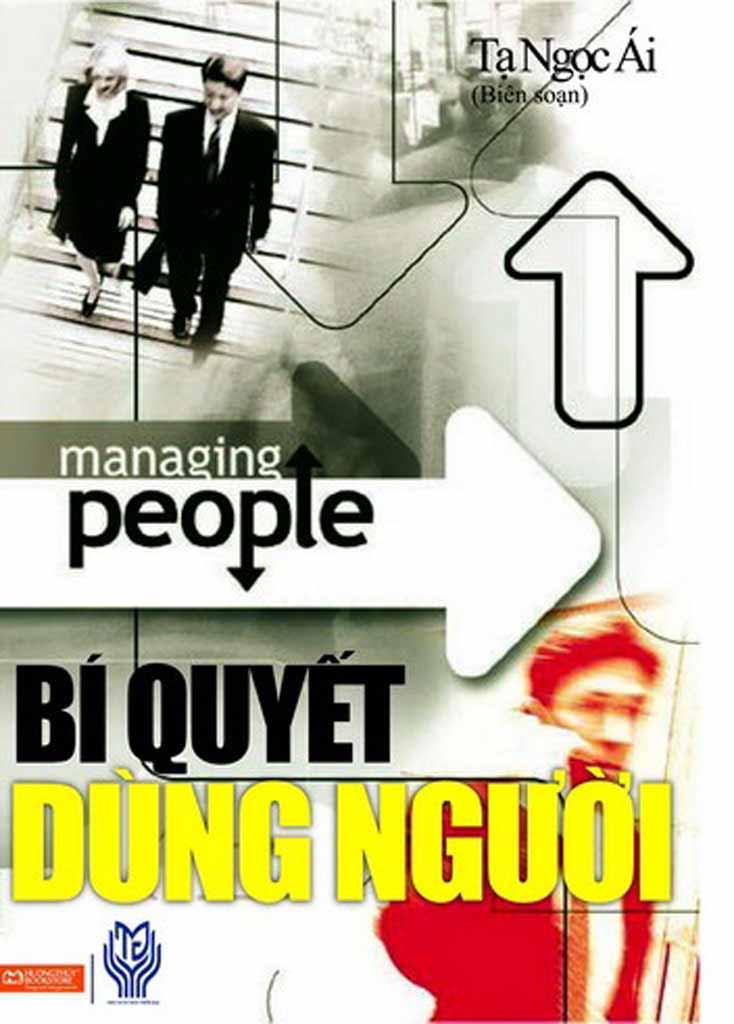 Bí Quyết Dùng Người ỨNg Dụng Trong Kinh Doanh Và Cuộc Sống cover