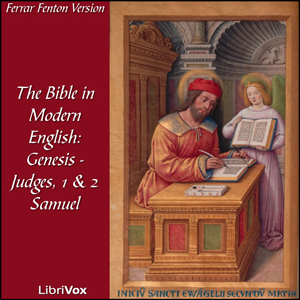 Bible (Fenton) 01-07, 09-10: Holy Bible in Modern English, The: Genesis - Judges, 1 & 2 Samuel cover