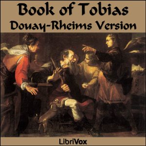 Bible (DRV) Apocrypha/Deuterocanon: Book of Tobit (Tobias) cover