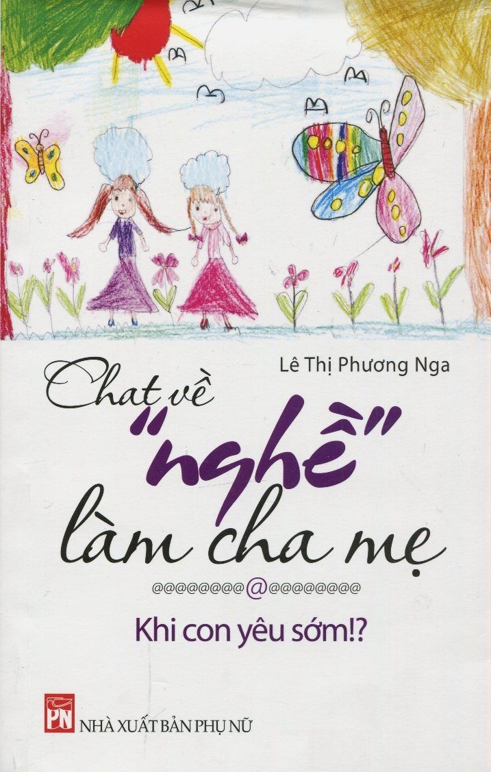 Chat Về Nghề Làm Cha Mẹ - Khi Con Yêu Sớm