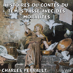 Histoires ou Contes du temps passé avec des moralités cover