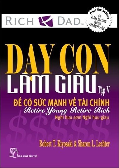 Dạy Con Làm Giàu (Tập 5) - Để Có Sức Mạnh Về Tài Chính