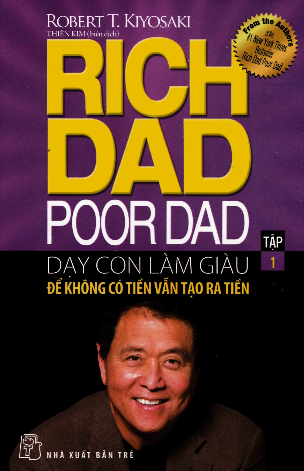Dạy Con Làm Giàu (Tập 1) - Để Không Có Tiền Vẫn Tạo Ra Tiền