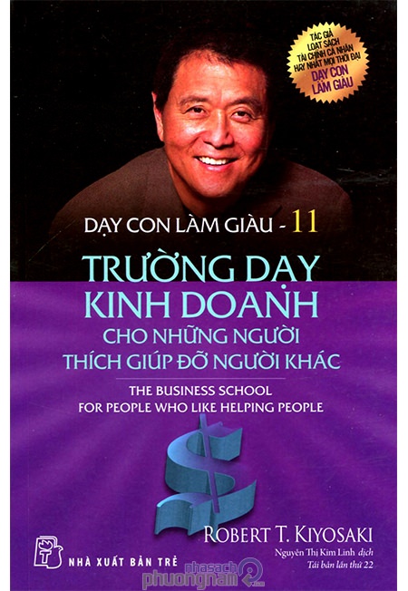 Dạy Con Làm Giàu (Tập 11) - Trường Dạy Kinh Doanh Cho Những Người Thích Giúp Đỡ Người Khác