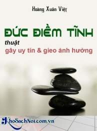 Đức Điềm Tĩnh - Thuật Gây Uy Tín & Gieo Ảnh Hưởng