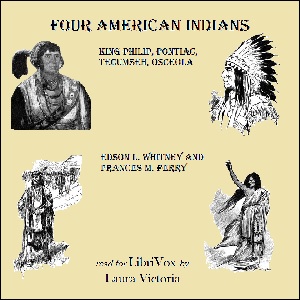 Four American Indians: King Philip, Pontiac, Tecumseh, Osceola cover