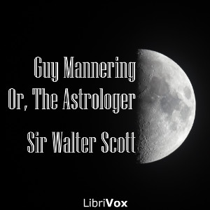 Guy Mannering, or, The Astrologer cover