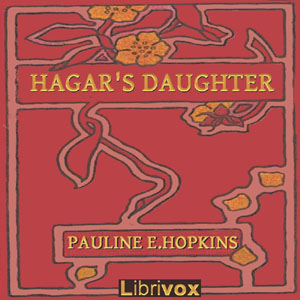 Hagar's Daughter. A Story of Southern Caste Prejudice cover