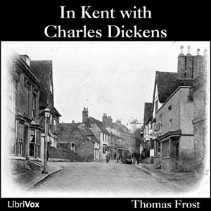 In Kent with Charles Dickens cover