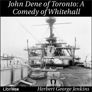 John Dene of Toronto; a Comedy of Whitehall cover