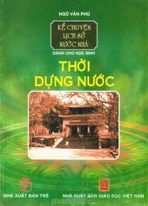 Kể truyện lịch sử nước nhà  Thời dựng nước cover