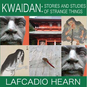 Kwaidan: Stories and Studies of Strange Things cover