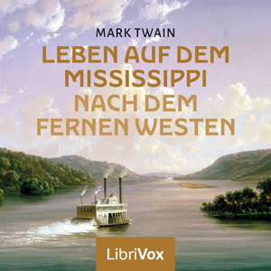 Leben auf dem Mississippi / Nach dem fernen Westen cover