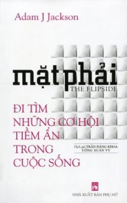 Mặt Phải -  Đi Tìm Những Cơ Hội Tiềm Ẩn Trong Cuộc Sống