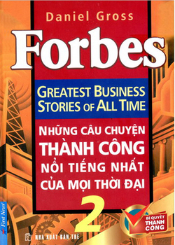 Những Câu Chuyện Thành Công Nổi Tiếng Nhất Mọi Thời ĐẠI 2