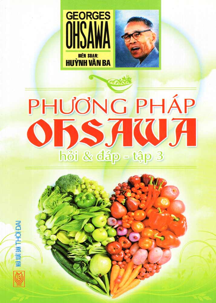 Phương Pháp Ohsawa Hỏi Và Đáp - Tập 3