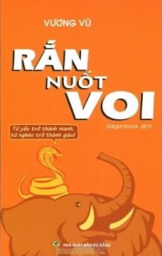 Rắn Nuốt Voi - Con Đường Làm Giàu Đơn Giản