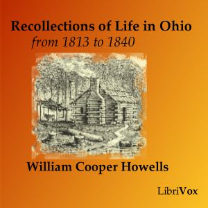 Recollections of Life in Ohio, from 1813-1840 cover