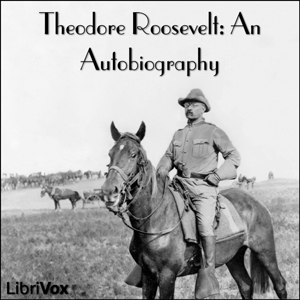 Theodore Roosevelt: an Autobiography cover