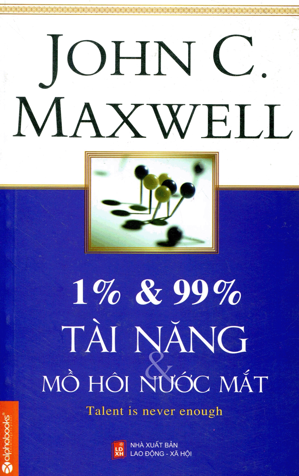 Tài Năng Mồ Hôi Và Nước Mắt