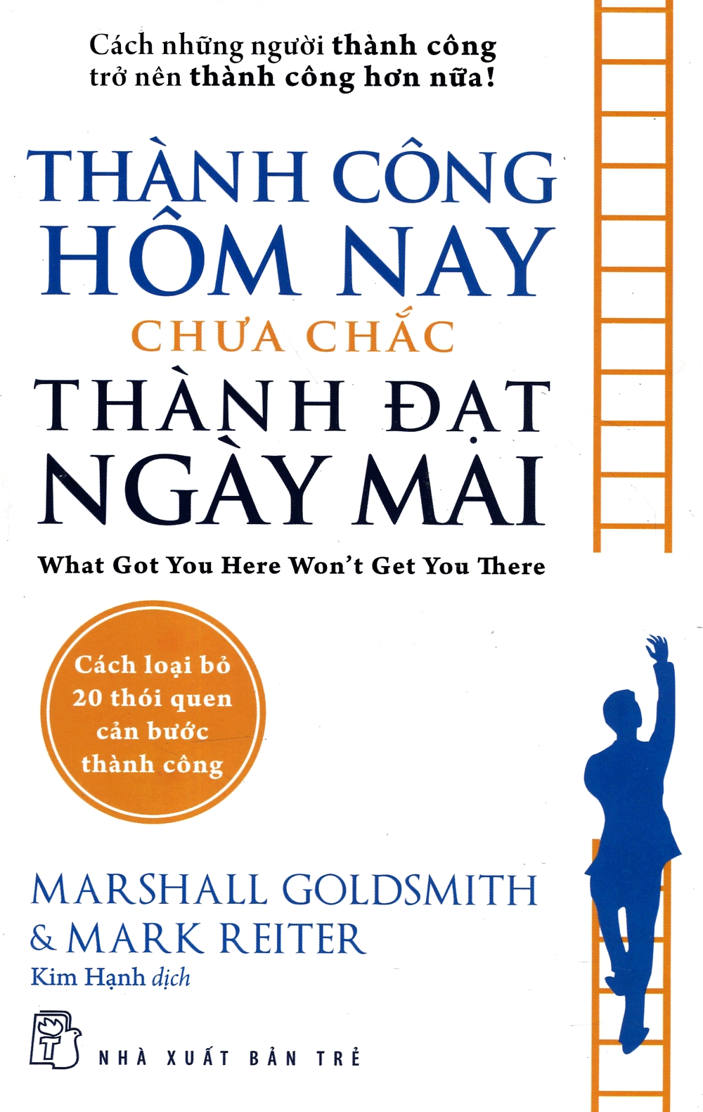 Thành Công Hôm Nay Chưa Chắc Thành Đạt Ngày Mai