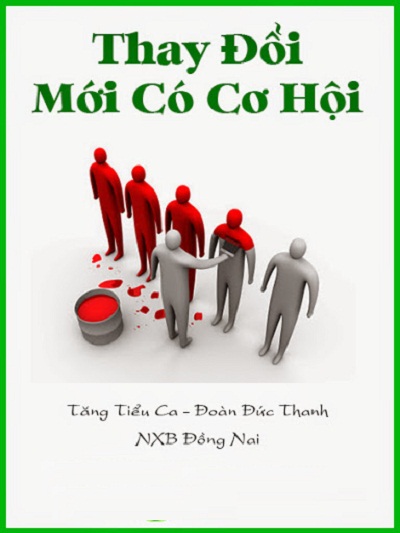Thay Đổi Mới Có Cơ Hội - Khám Phá Bí Mật Tư Duy Làm Giàu
