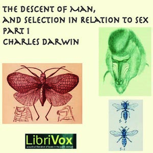 Descent of Man and Selection in Relation to Sex, Part 1 cover