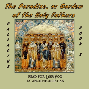 Paradise, or Garden of the Holy Fathers (Book 3) (The Rule of Pachomius at Tabenna) cover