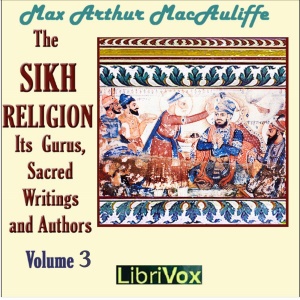 Sikh Religion: Its Gurus, Sacred Writings and Authors, Volume 3 cover