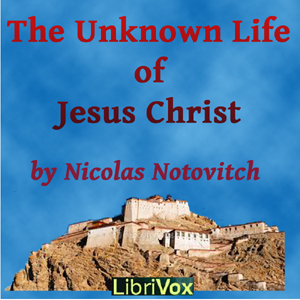 Unknown Life of Jesus Christ cover