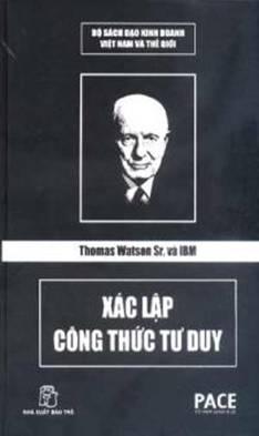 Thomas Watson Sr. Và Ibm Xác Lập Công Thức Tư Duy