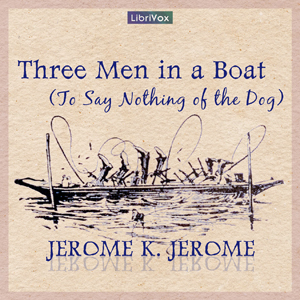 Three Men in a Boat (To Say Nothing of the Dog) cover