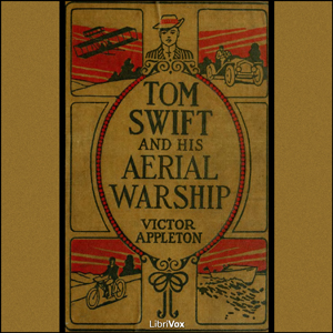 Tom Swift and His Aerial Warship, or, the Naval Terror of the Seas cover