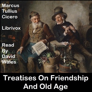 Treatises On Friendship And Old Age cover