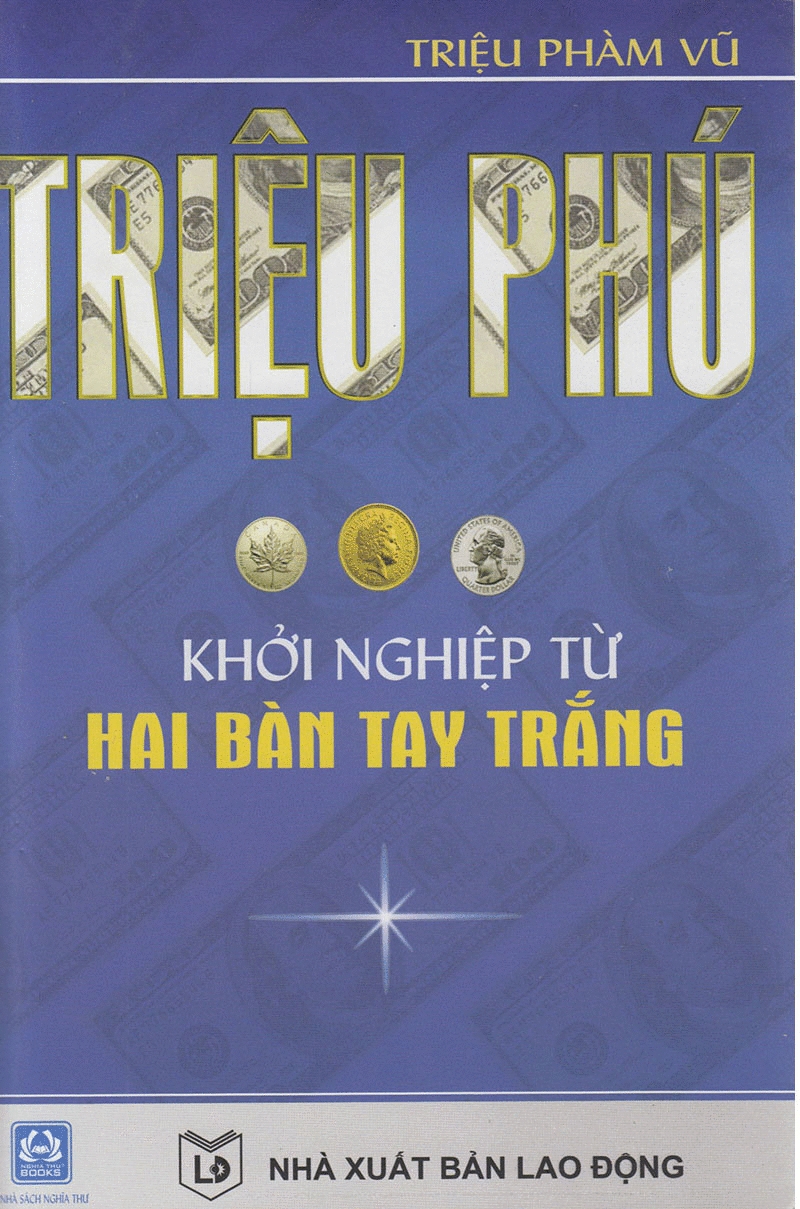 Triệu Phú Khởi Nghiệp Từ Hai Bàn Tay Trắng