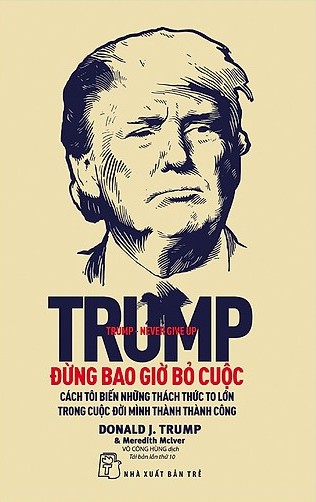 Trump  Đừng Bao Giờ Bỏ Cuộc