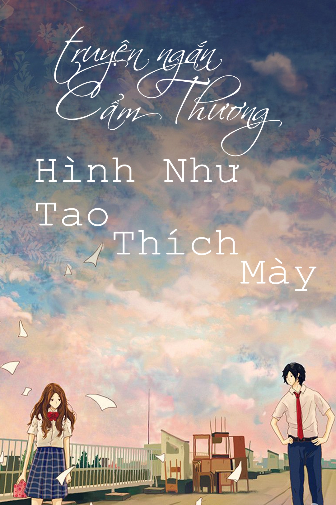 Truyện ngắn Cẩm Thương - Hình Như Tao Thích Mày cover