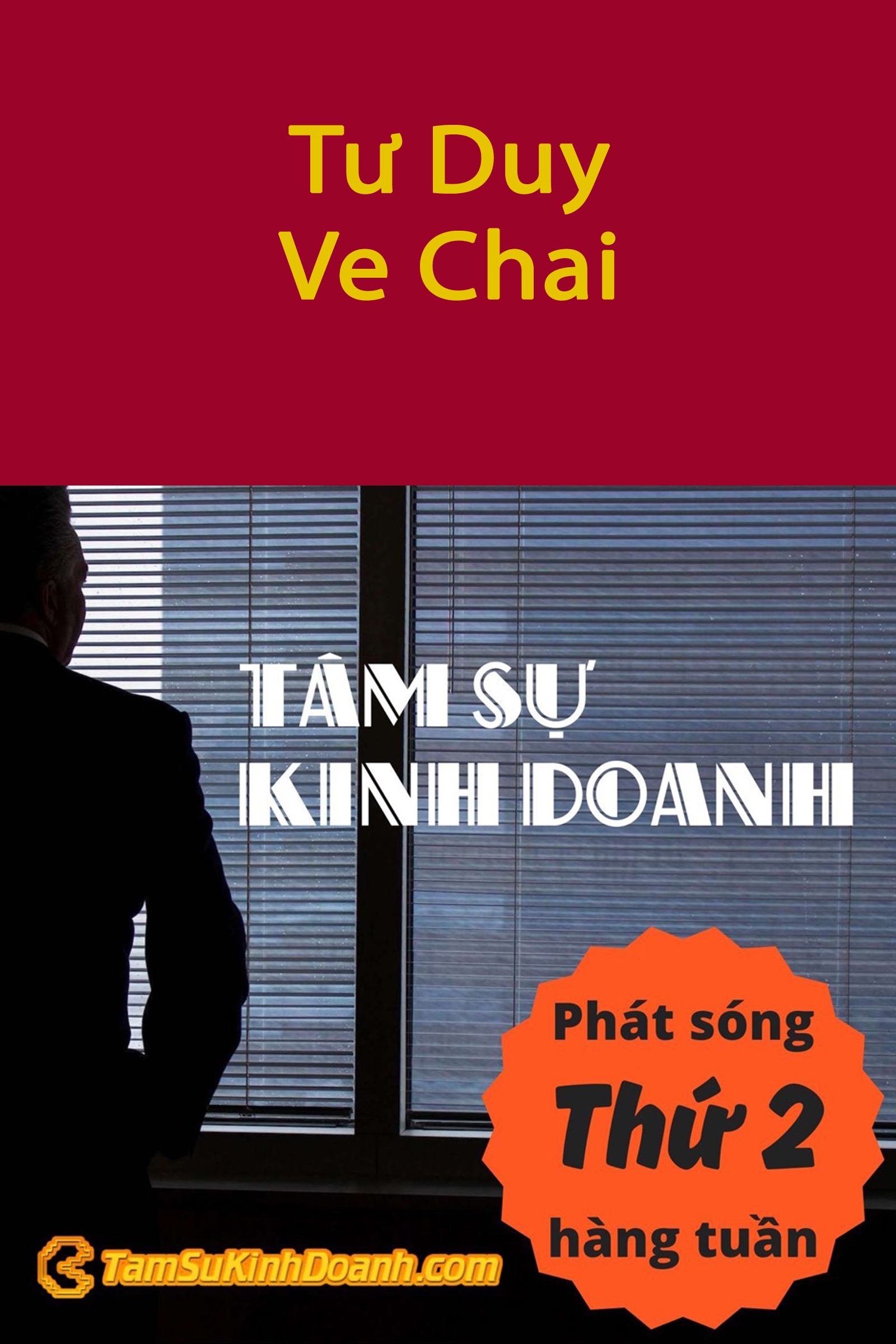 Tư Duy Ve Chai - Tâm Sự Kinh Doanh #94 cover