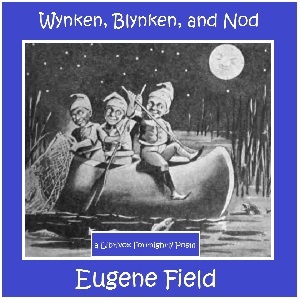 Wynken, Blynken, and Nod cover